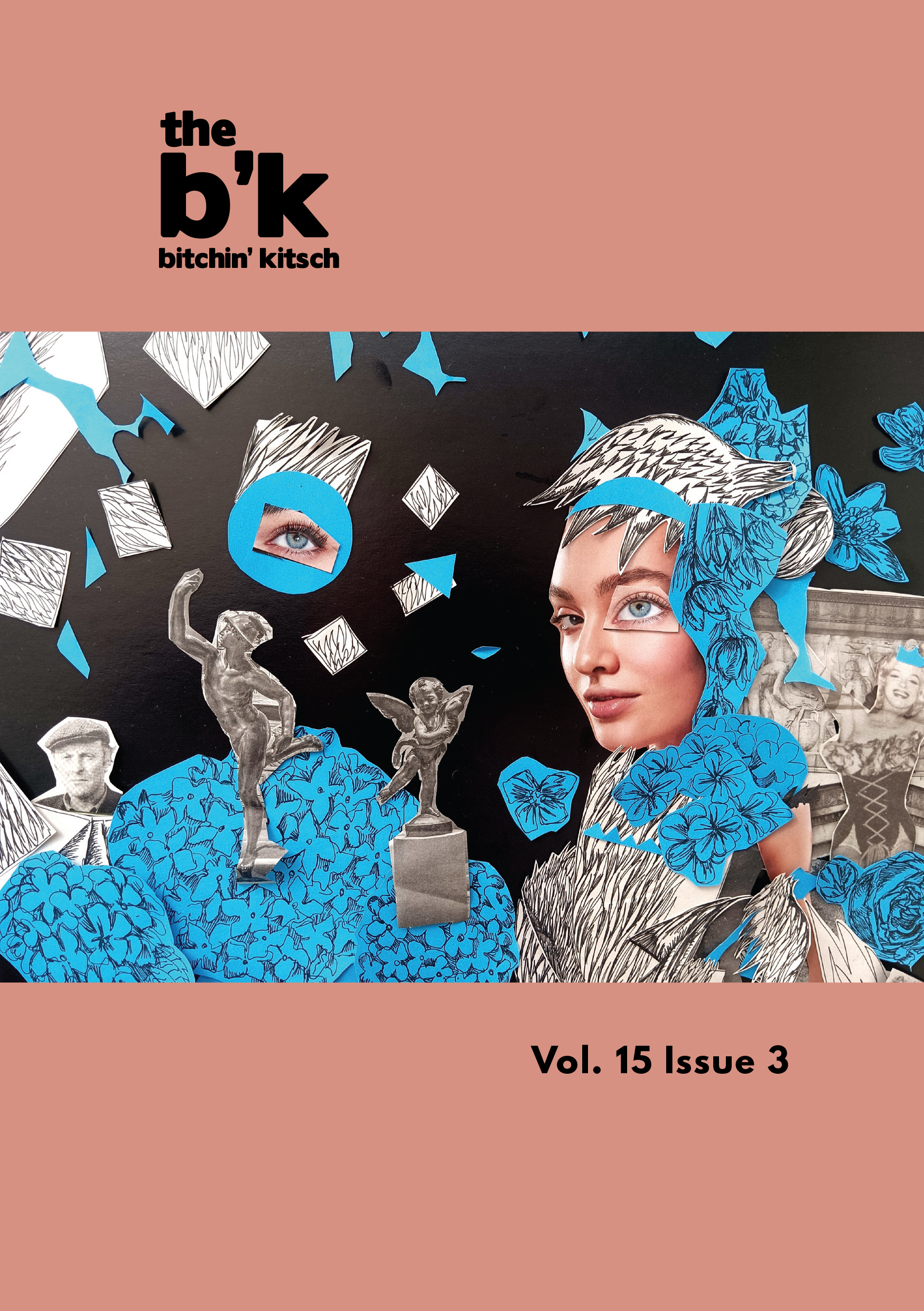 Cover of The B'K Volume 15, Issue 3. On a black background there is a collage of a girl in a robe with blue flowers on her head. behind her on the left there is a blue field of flowers on which there are two statues, a statue of a young man in a helmet and a statue of a boy with wings holding an animal, on the right there is a frieze with statues of ancient Greek gods with a blonde woman laid on top.